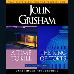 A Time to Kill / The King of Torts Audiobook, by John Grisham