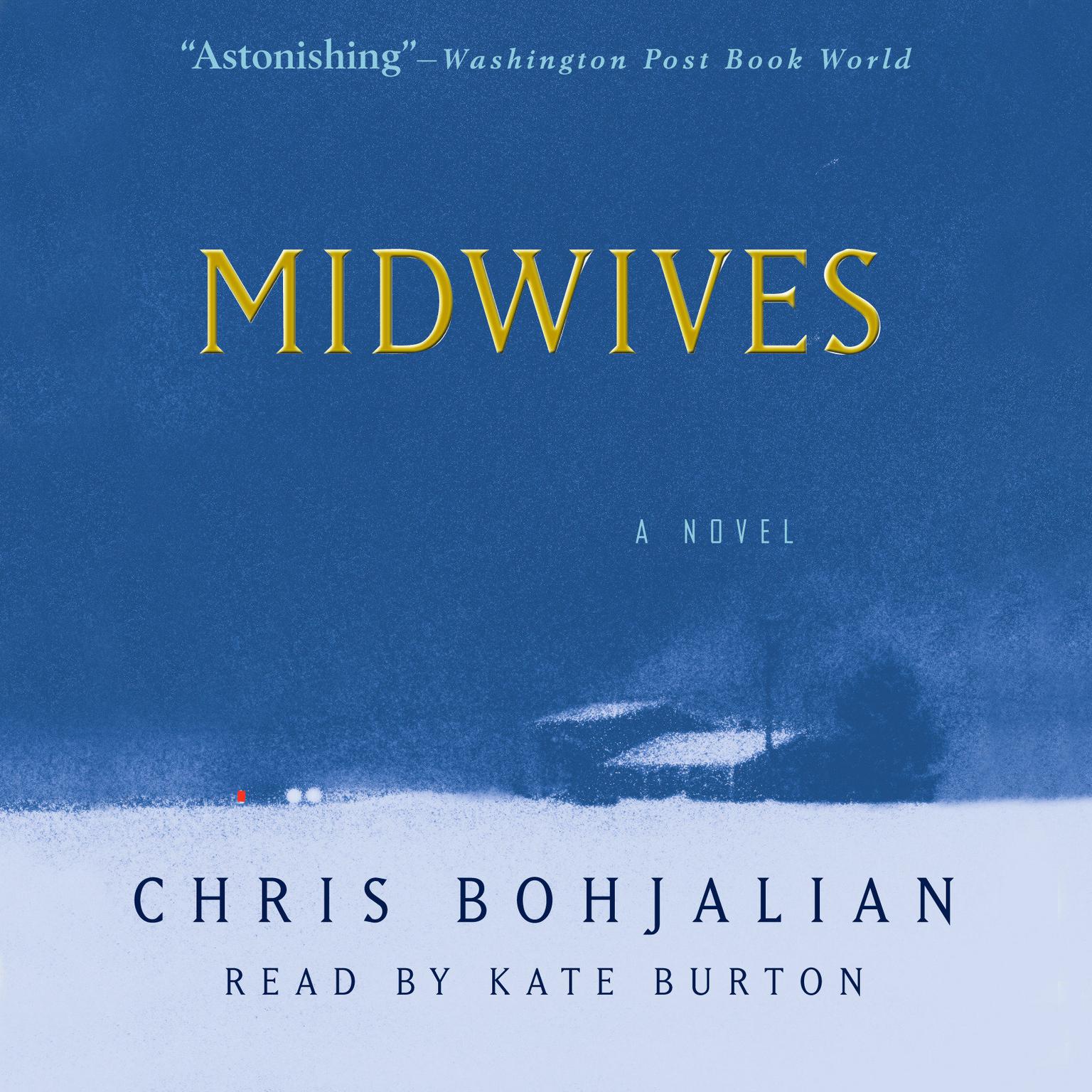 Midwives (Abridged): A Novel (Oprahs Book Club) Audiobook, by Chris Bohjalian