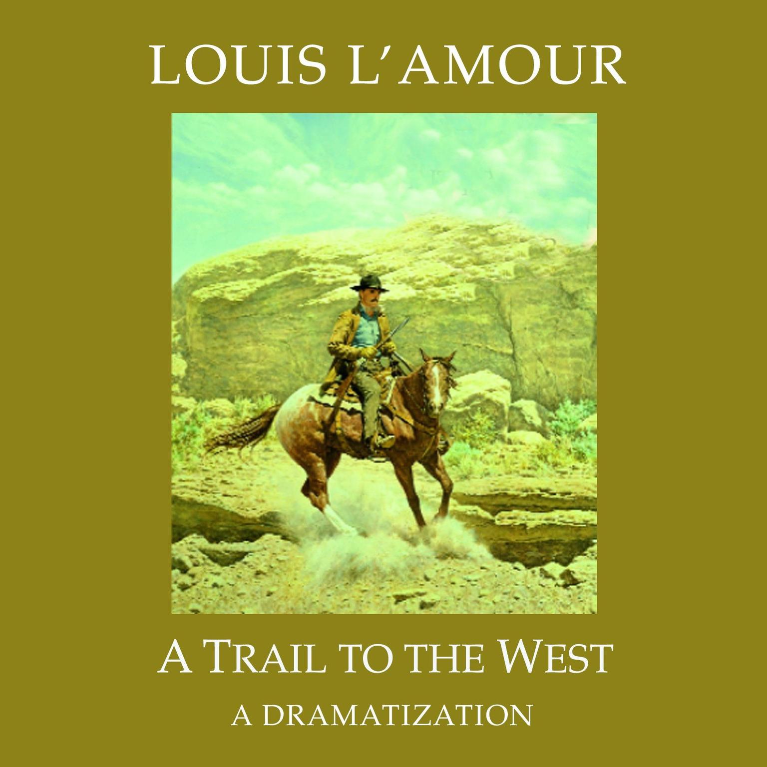 A Trail to the West Audiobook, by Louis L’Amour