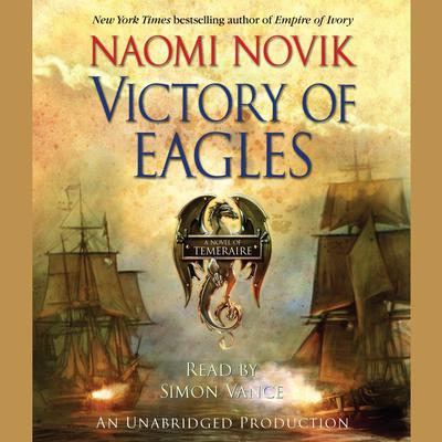 Victory of Eagles Audiobook, by Naomi Novik