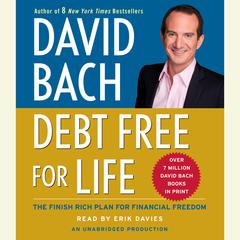 Debt Free For Life: The Finish Rich Plan for Financial Freedom Audiobook, by David Bach