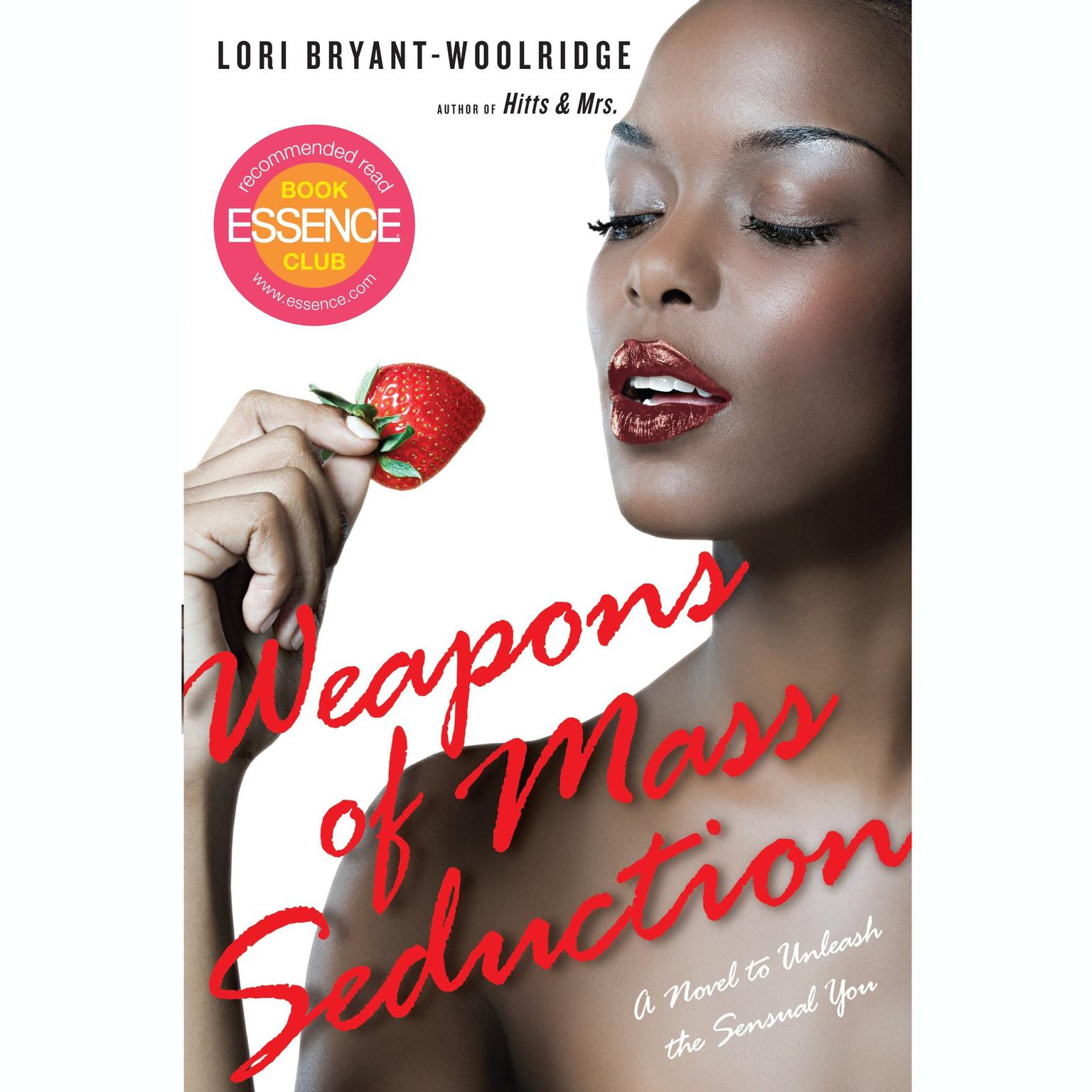 Weapons of Mass Seduction Audiobook, by Lori Bryant-Woolridge