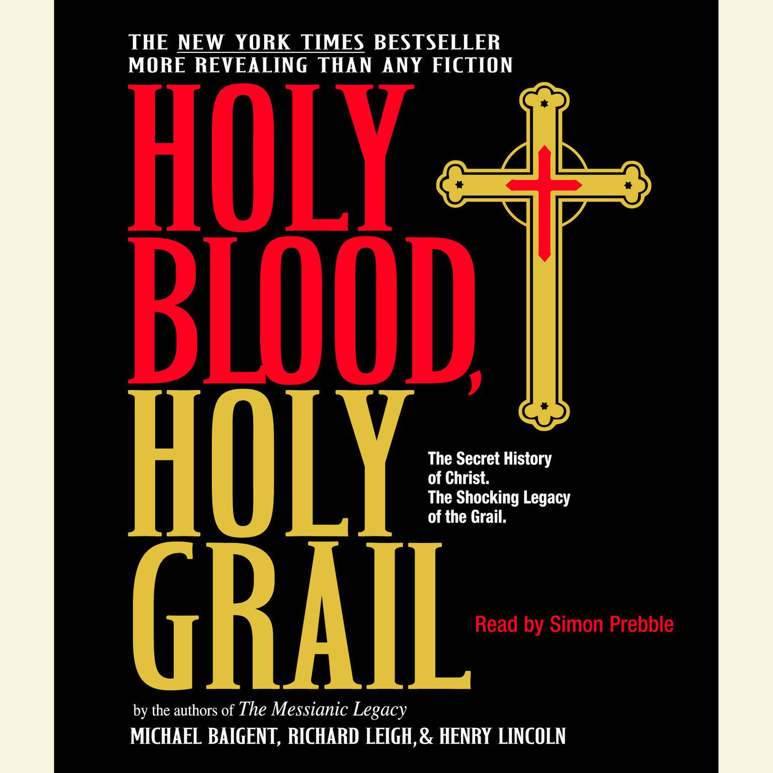 Holy Blood, Holy Grail (Abridged) Audiobook, by Michael Baigent