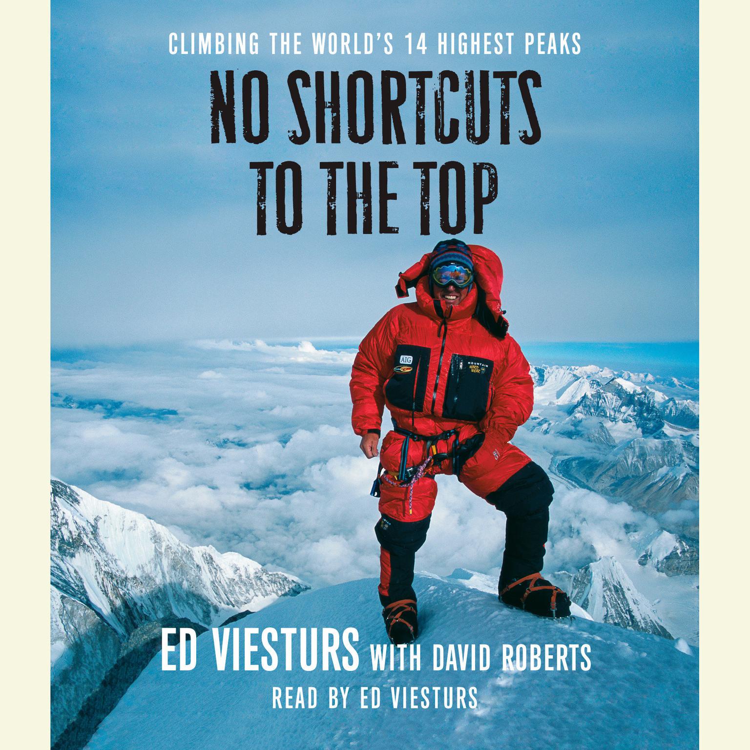No Shortcuts to the Top (Abridged): Climbing the Worlds 14 Highest Peaks Audiobook, by Ed Viesturs