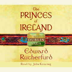 The Princes of Ireland: The Dublin Saga Audiobook, by Edward Rutherfurd