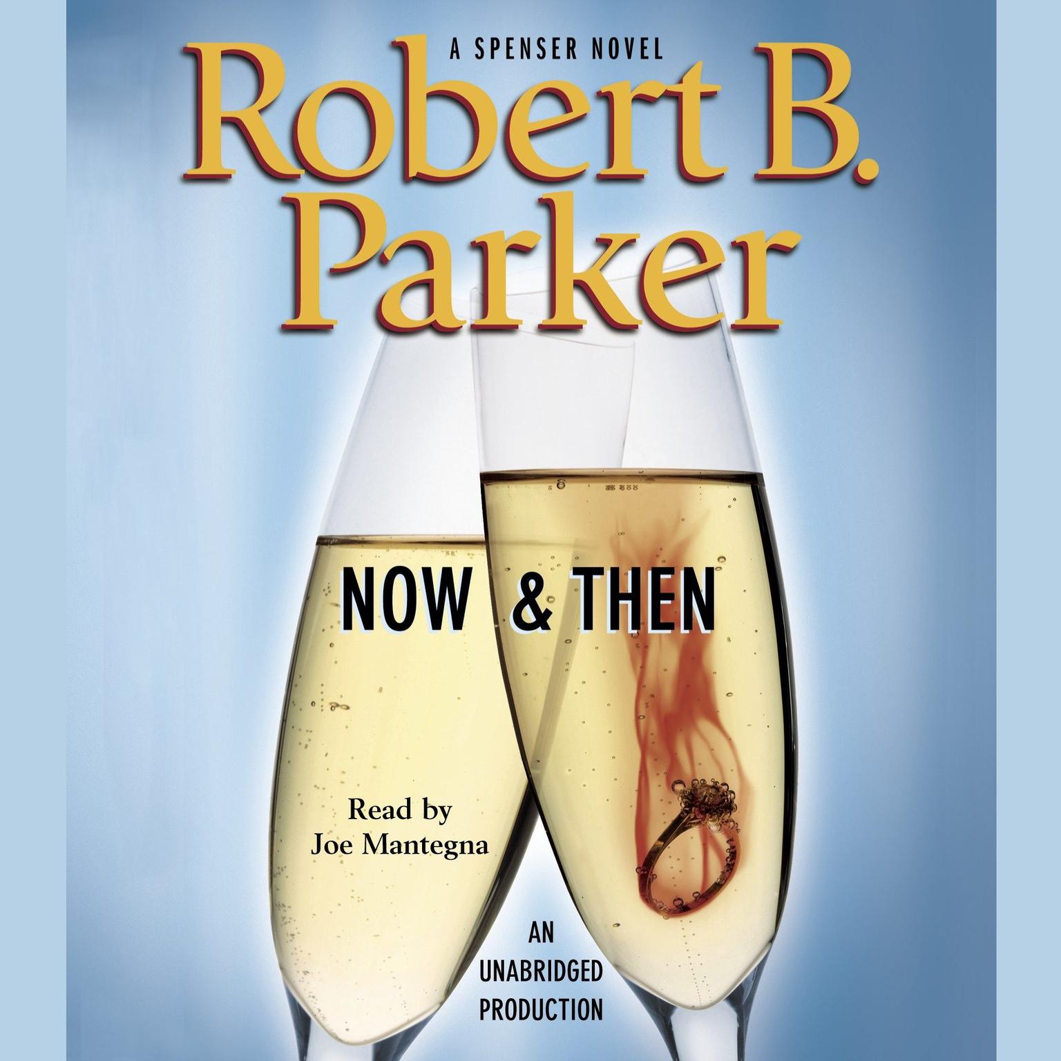 Now & Then Audiobook, by Robert B. Parker