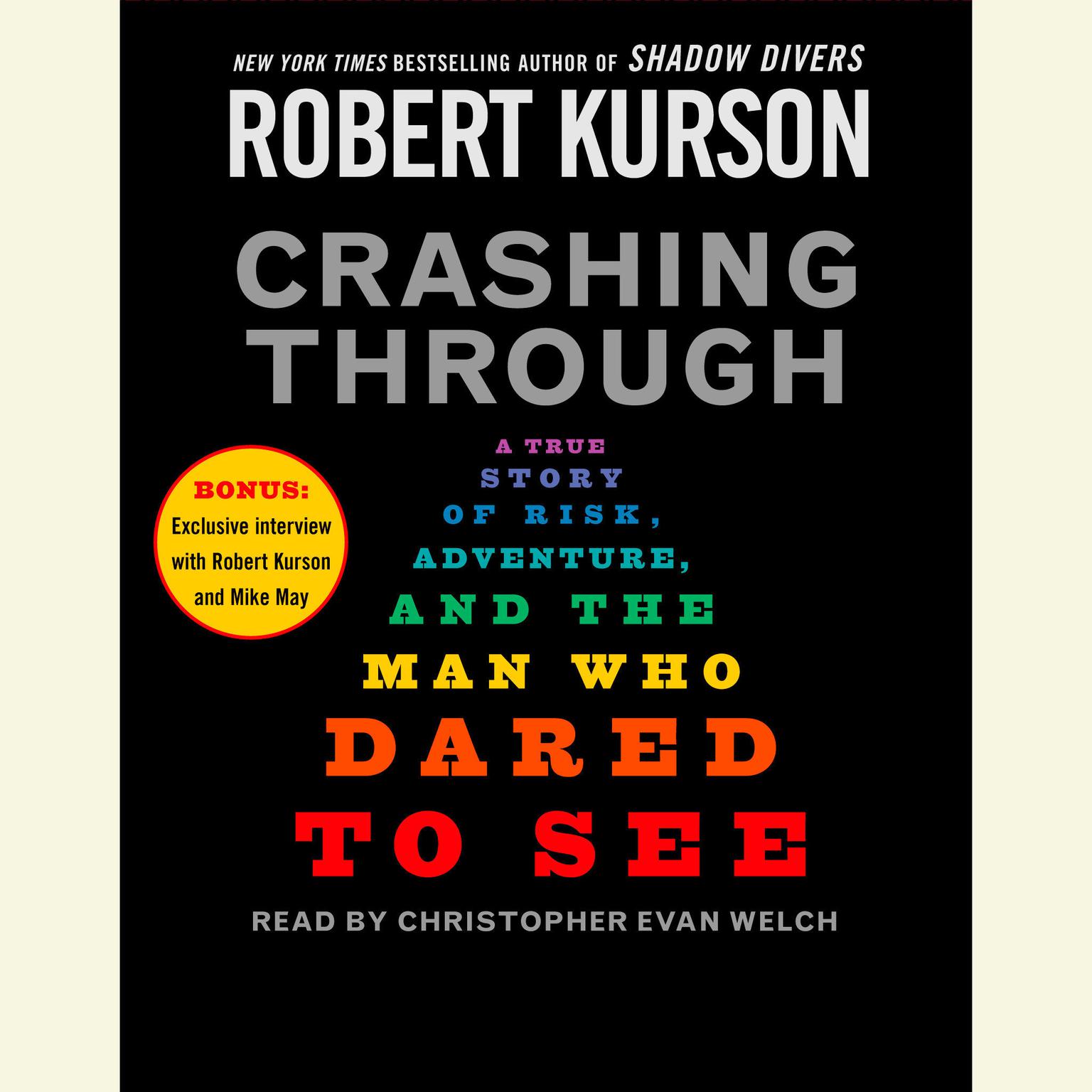 Crashing Through (Abridged): The Extraordinary True Story of the Man Who Dared to See Audiobook, by Robert Kurson