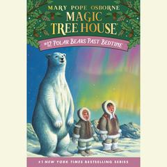 Polar Bears Past Bedtime Audiobook, by Mary Pope Osborne
