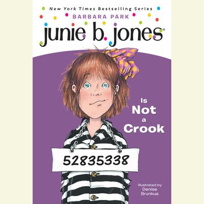 Junie B. Jones is Not a Crook: Junie B. Jones #9 Audiobook, by Barbara Park