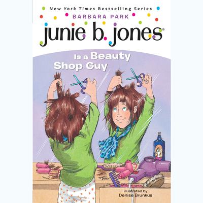 Junie B. Jones is a Beauty Shop Guy: Junie B.Jones #11 Audiobook, by 