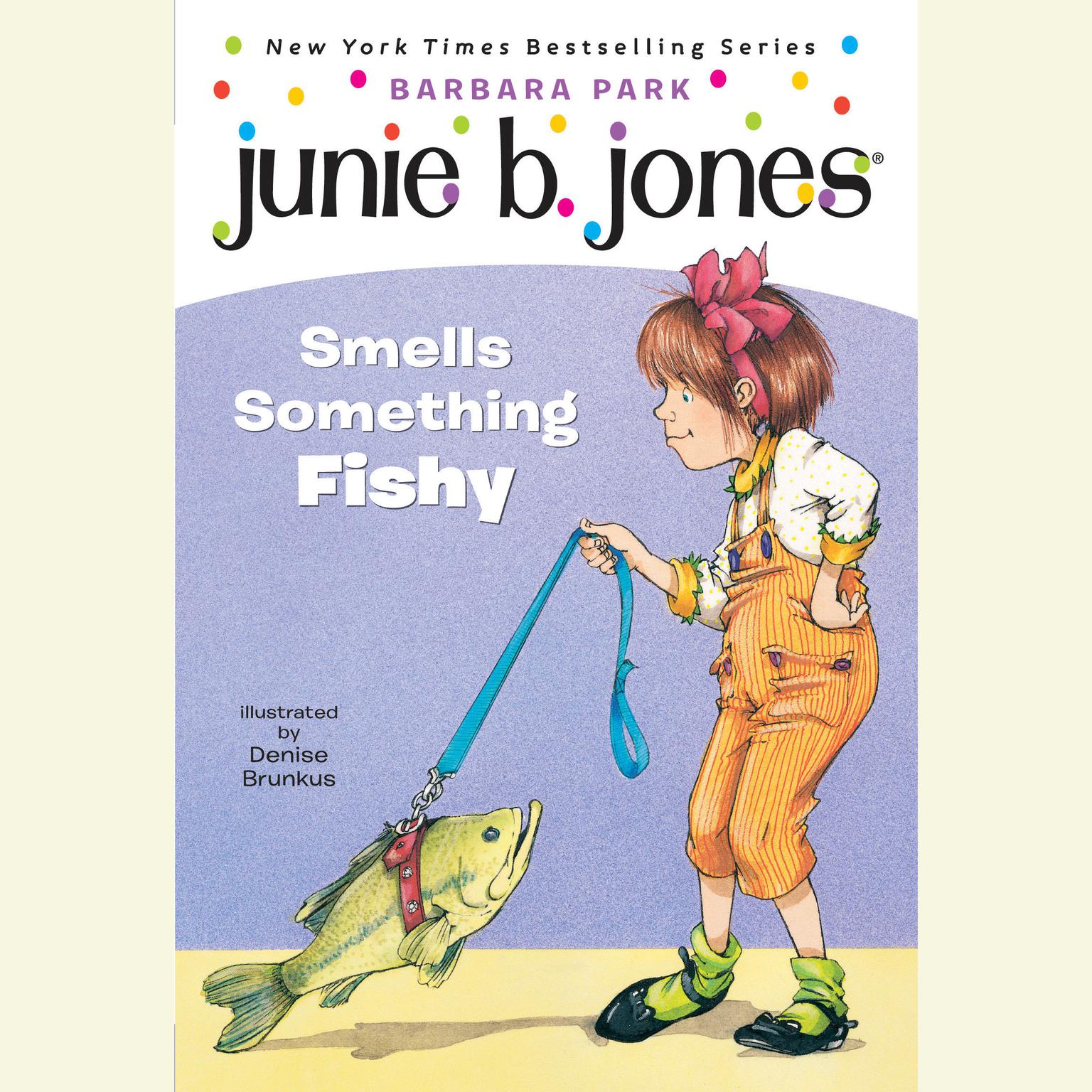 Junie B. Jones Smells Something Fishy: Junie B.Jones #12 Audiobook, by Barbara Park