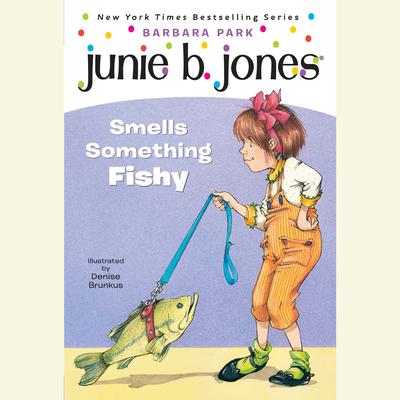 Junie B. Jones Smells Something Fishy: Junie B.Jones #12 Audiobook, by 
