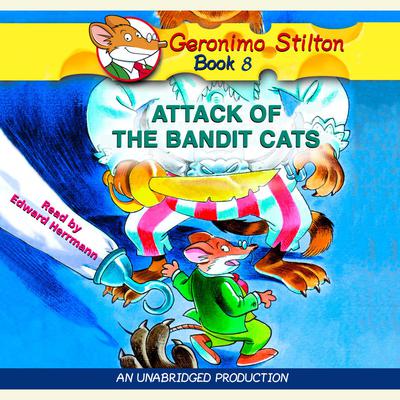 Geronimo Stilton #8: Attack of the Bandit Cats Audiobook, by Geronimo Stilton