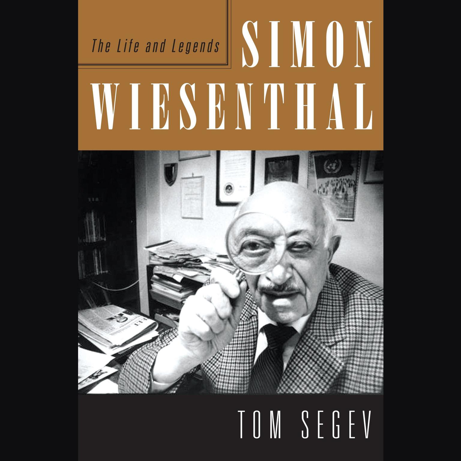 Simon Wiesenthal: The Life and Legends Audiobook, by Tom Segev