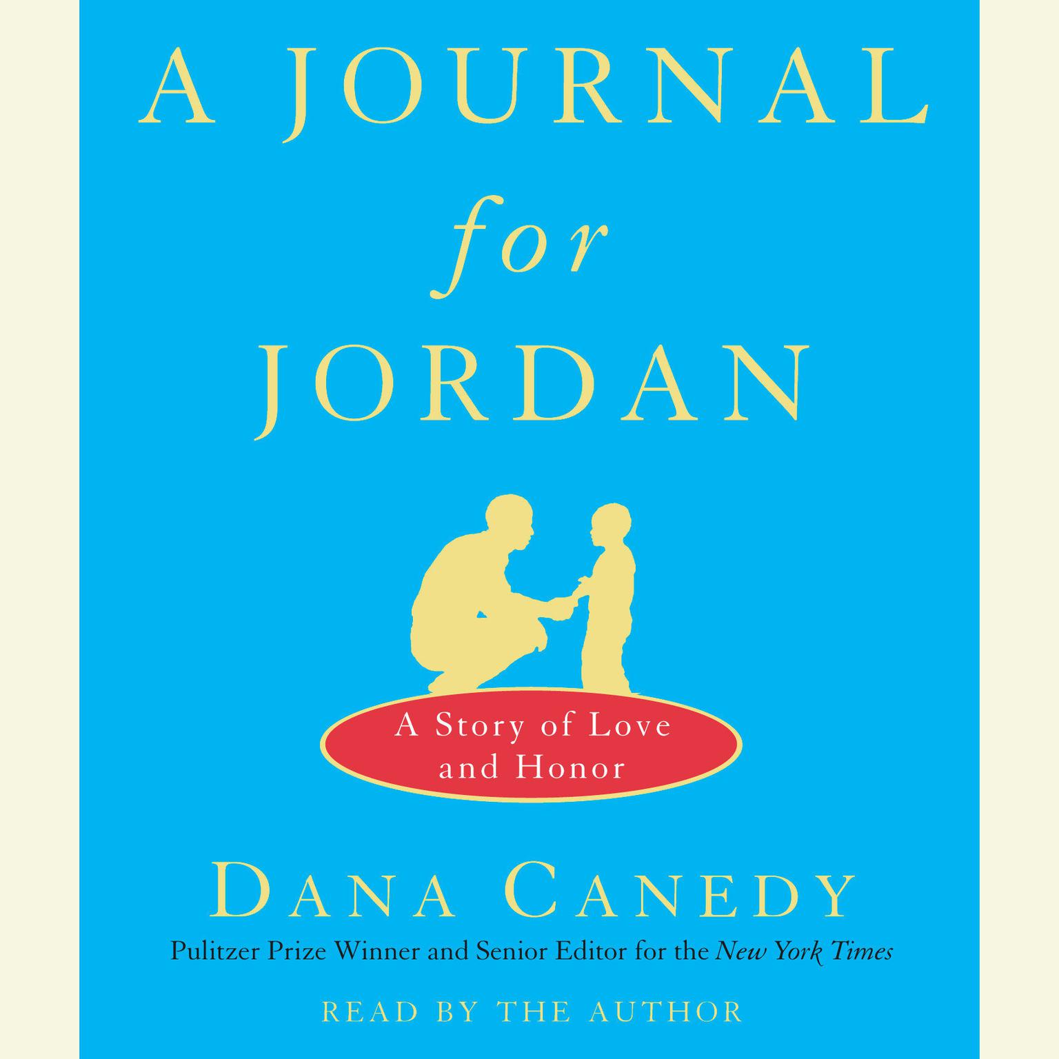 A Journal for Jordan (Abridged): A Story of Love and Honor Audiobook, by Dana Canedy