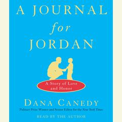 A Journal for Jordan: A Story of Love and Honor Audiobook, by Dana Canedy