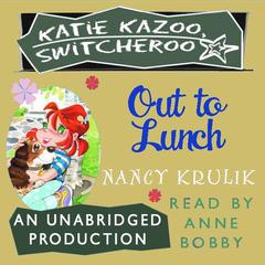 Katie Kazoo, Switcheroo #2: Out to Lunch Audiobook, by Nancy Krulik