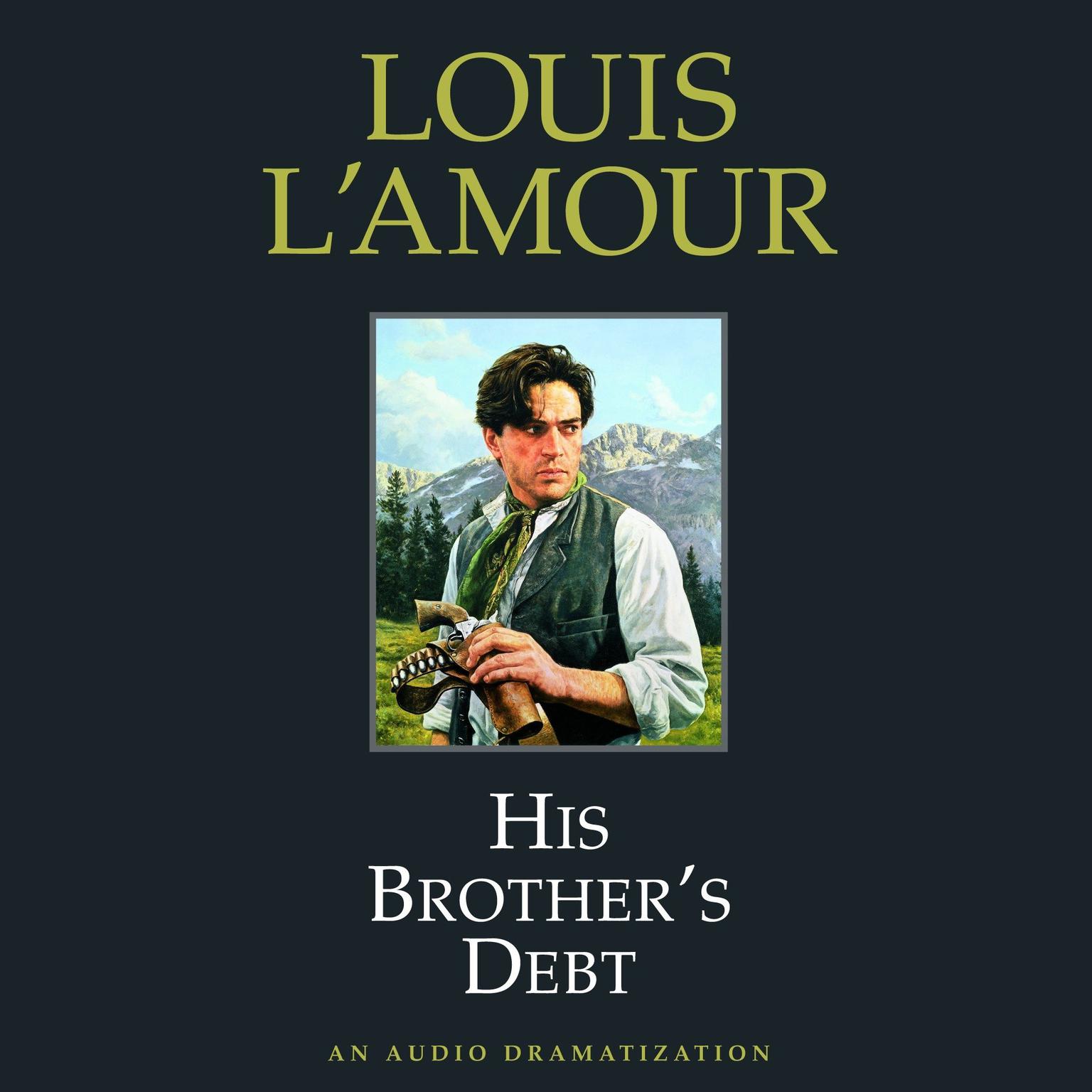 His Brothers Debt (Abridged) Audiobook, by Louis L’Amour
