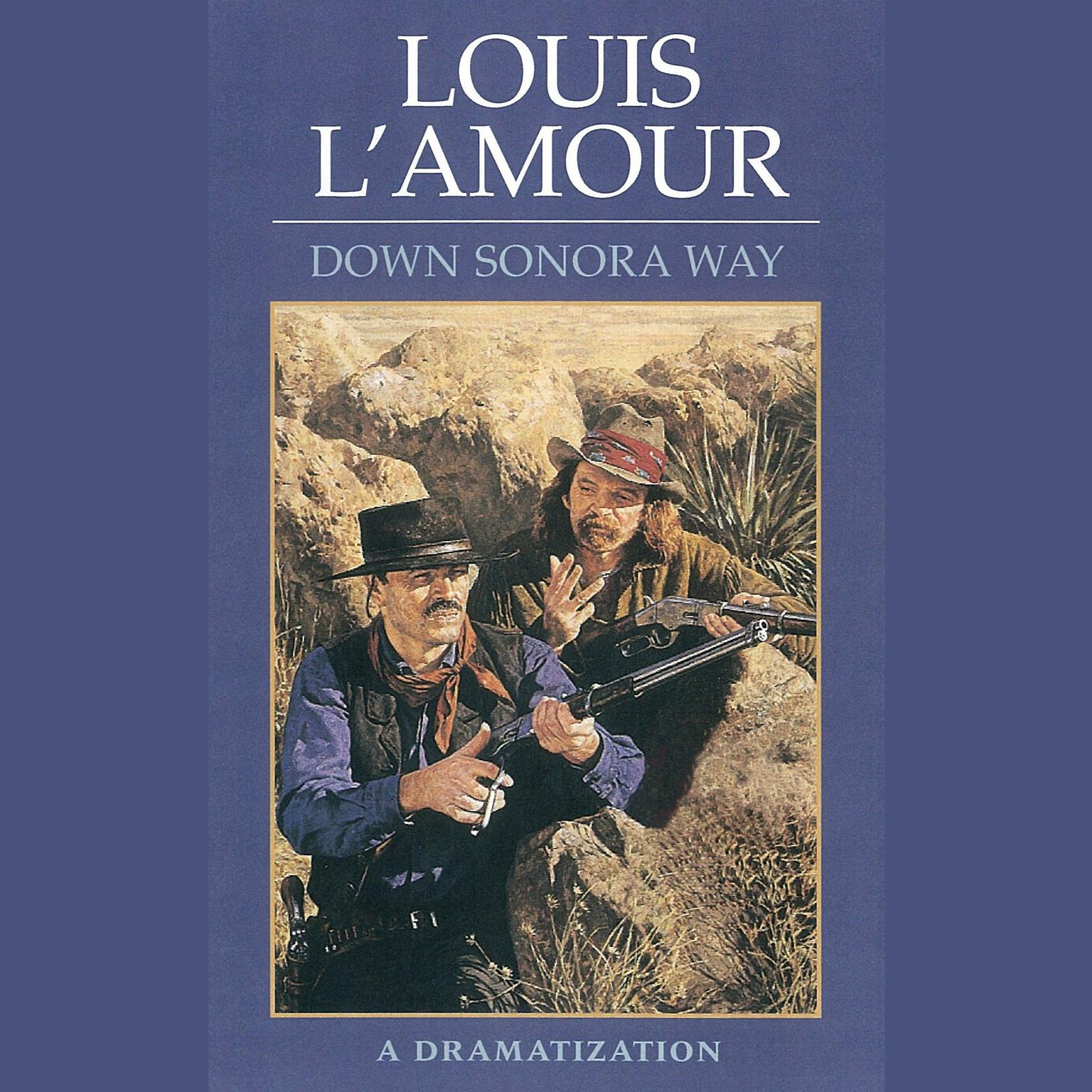 Down Sonora Way Audiobook, by Louis L’Amour