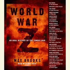 World War Z: An Oral History of the Zombie War Audiobook, by 