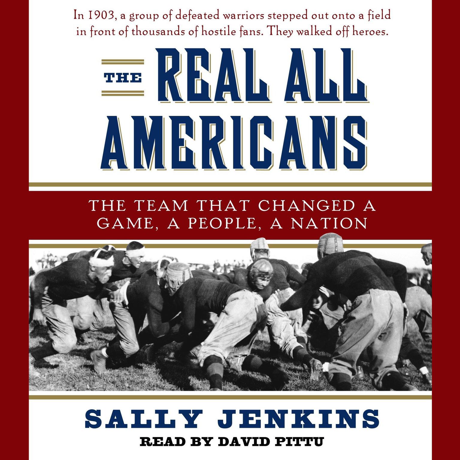 The Real All Americans (Abridged): The Team that Changed a Game, a People, a Nation Audiobook, by Sally Jenkins