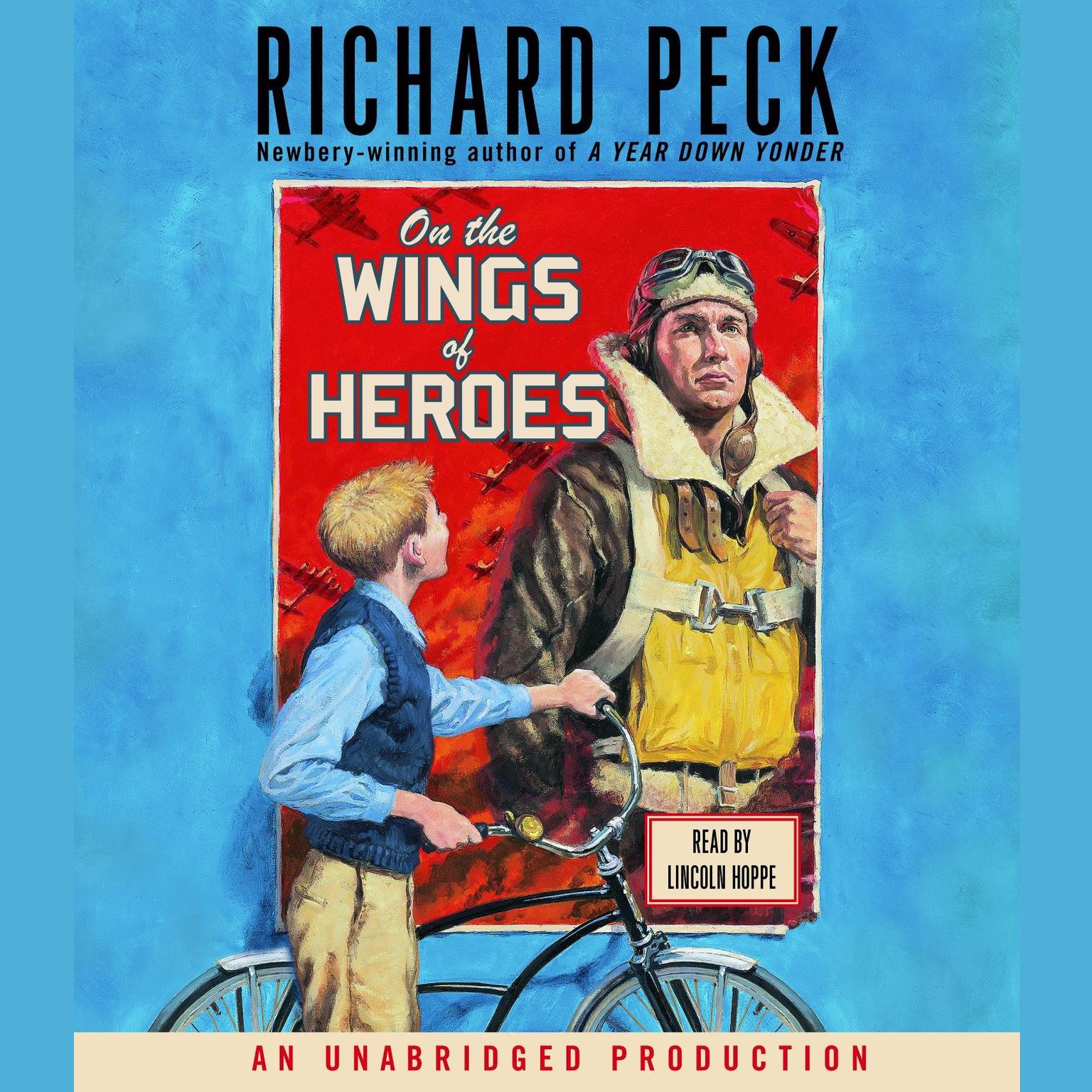 On the Wings of Heroes Audiobook, by Richard Peck