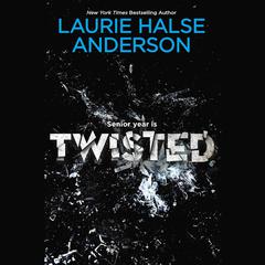 Twisted Audiobook, by Laurie Halse Anderson