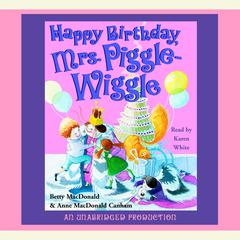 Happy Birthday, Mrs. Piggle-Wiggle Audiobook, by Betty MacDonald