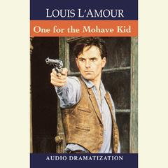 The One for the Mojave Kid Audiobook, by Louis L’Amour