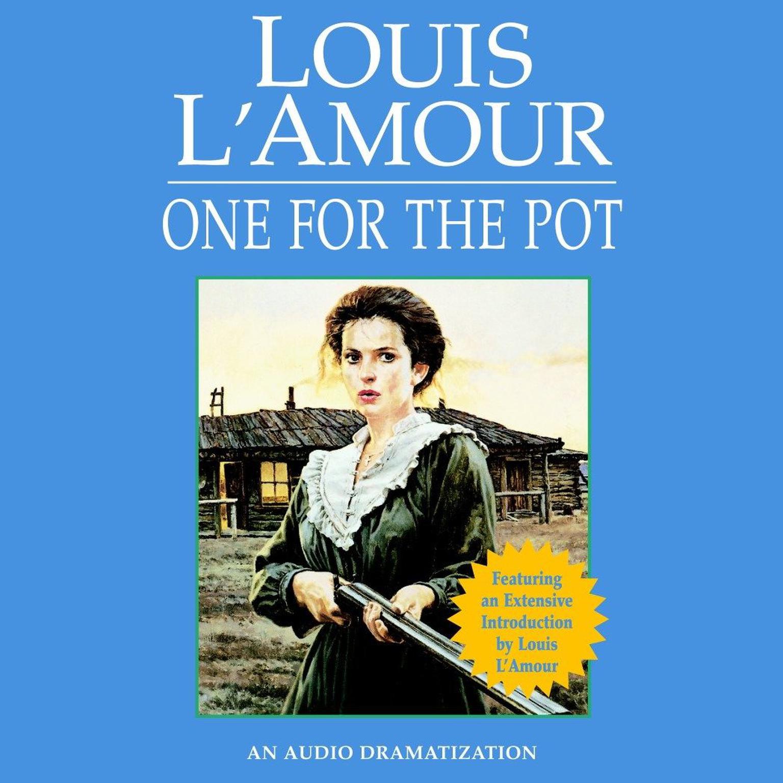 One for the Pot (Abridged) Audiobook, by Louis L’Amour
