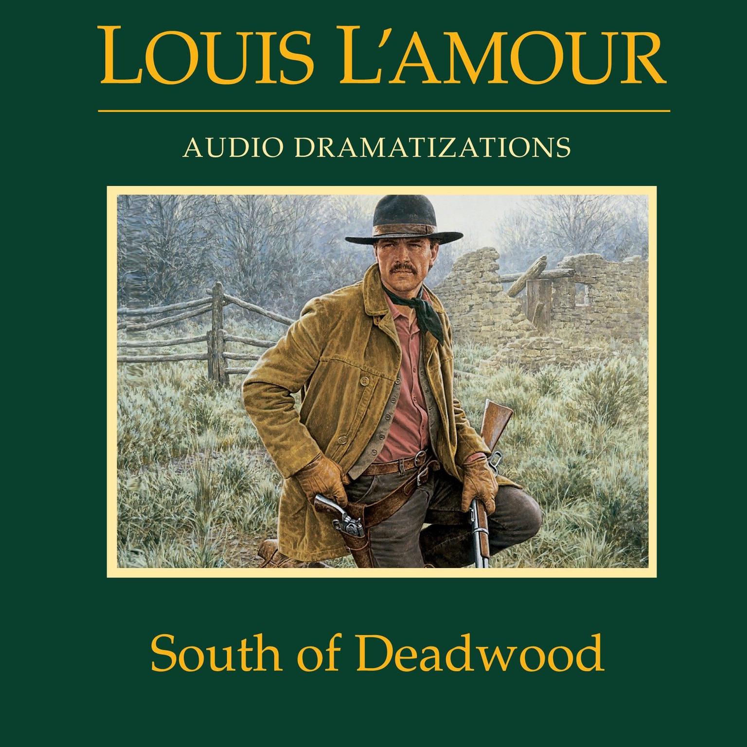 South of Deadwood (Abridged) Audiobook, by Louis L’Amour