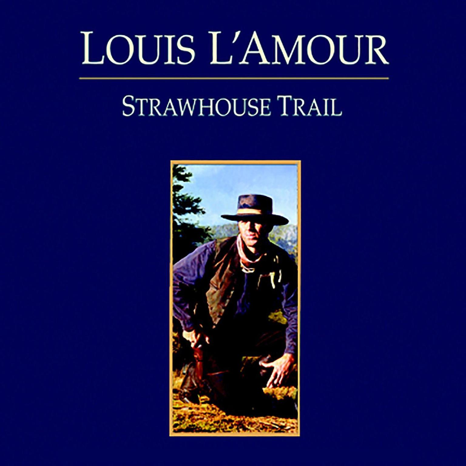 Strawhouse Trail Audiobook, by Louis L’Amour
