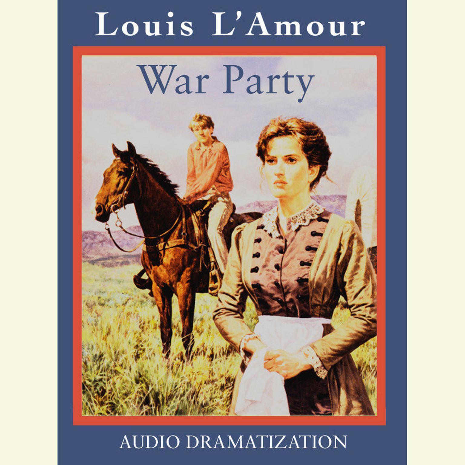 War Party (Abridged) Audiobook, by Louis L’Amour
