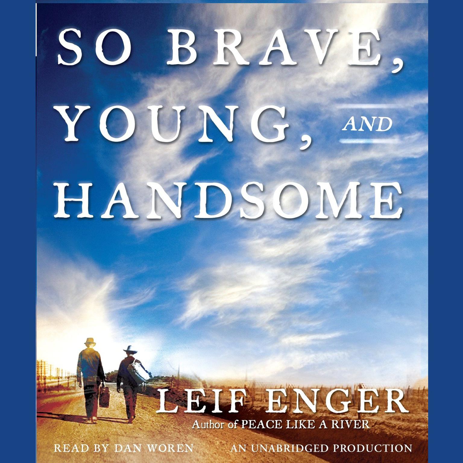 So Brave, Young and Handsome Audiobook, by Leif Enger