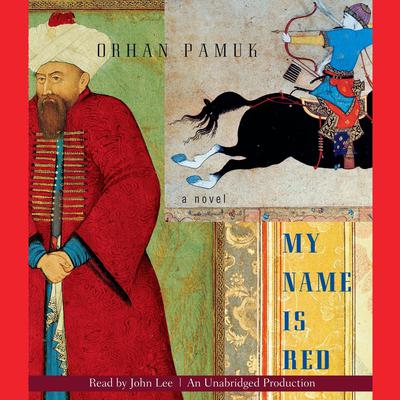 My Name Is Red Audiobook, by Orhan Pamuk