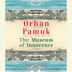 The Museum of Innocence Audiobook, by Orhan Pamuk