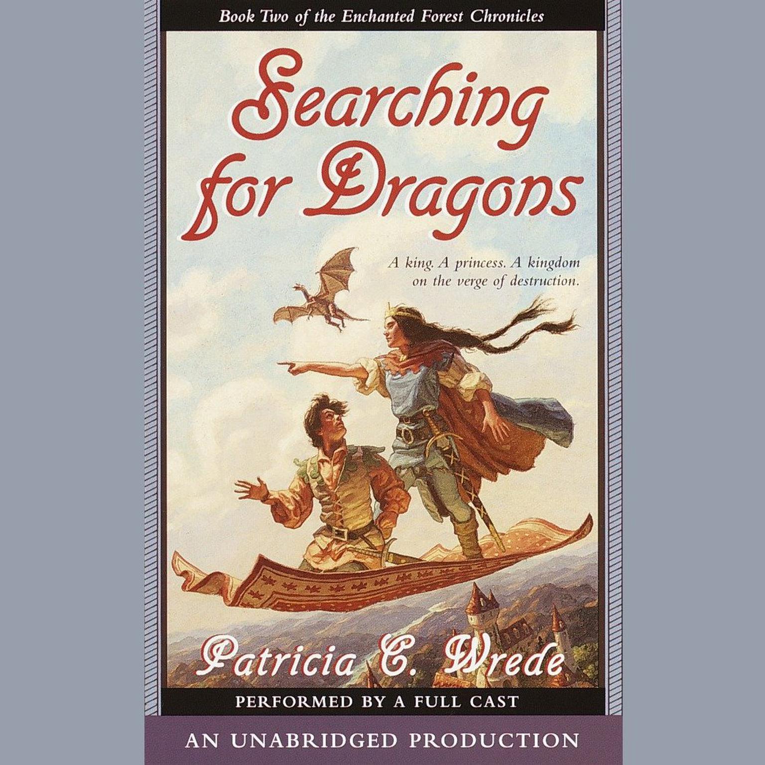 The Enchanted Forest Chronicles Book Two: Searching for Dragons Audiobook, by Patricia C. Wrede
