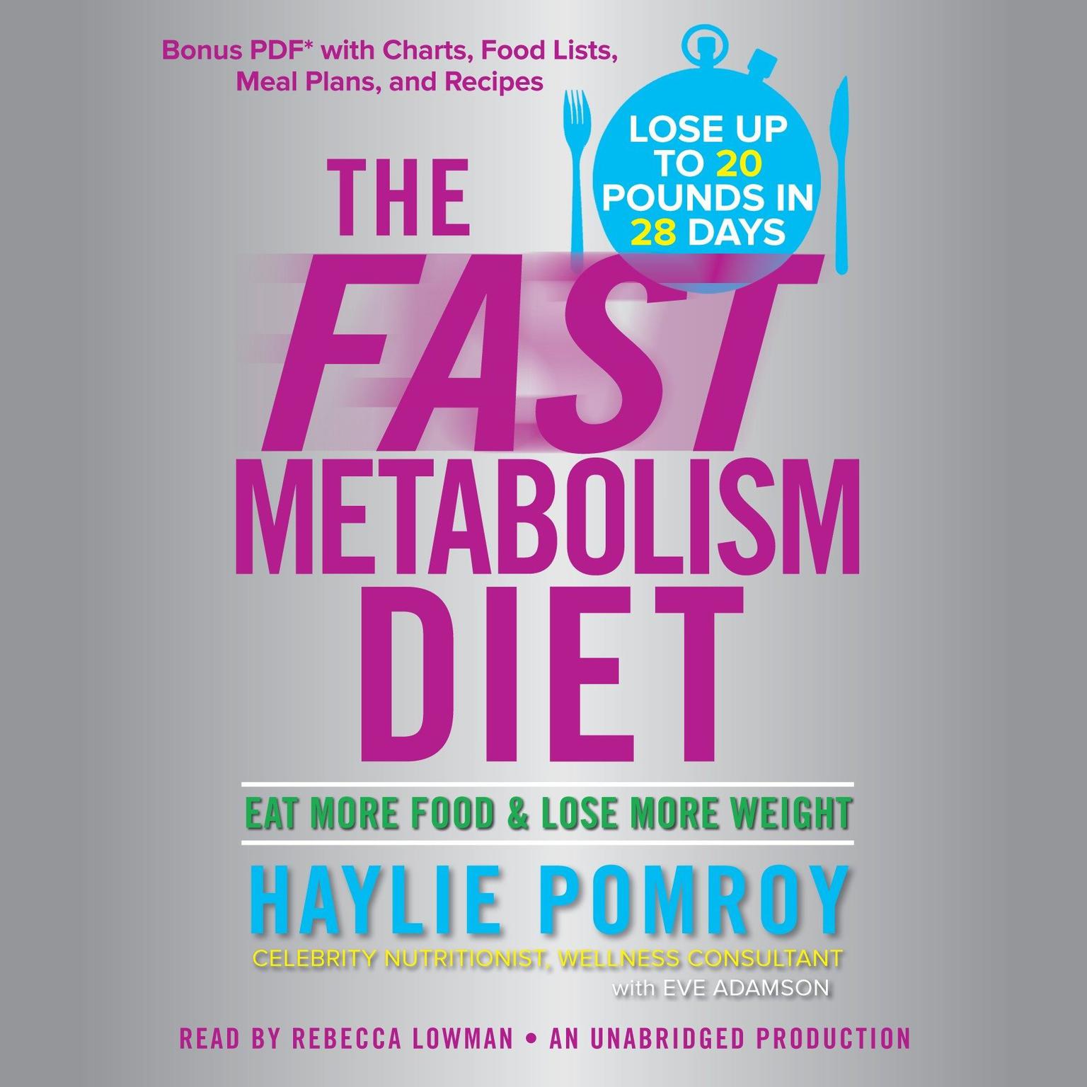 The Fast Metabolism Diet: Eat More Food and Lose More Weight Audiobook, by Haylie Pomroy