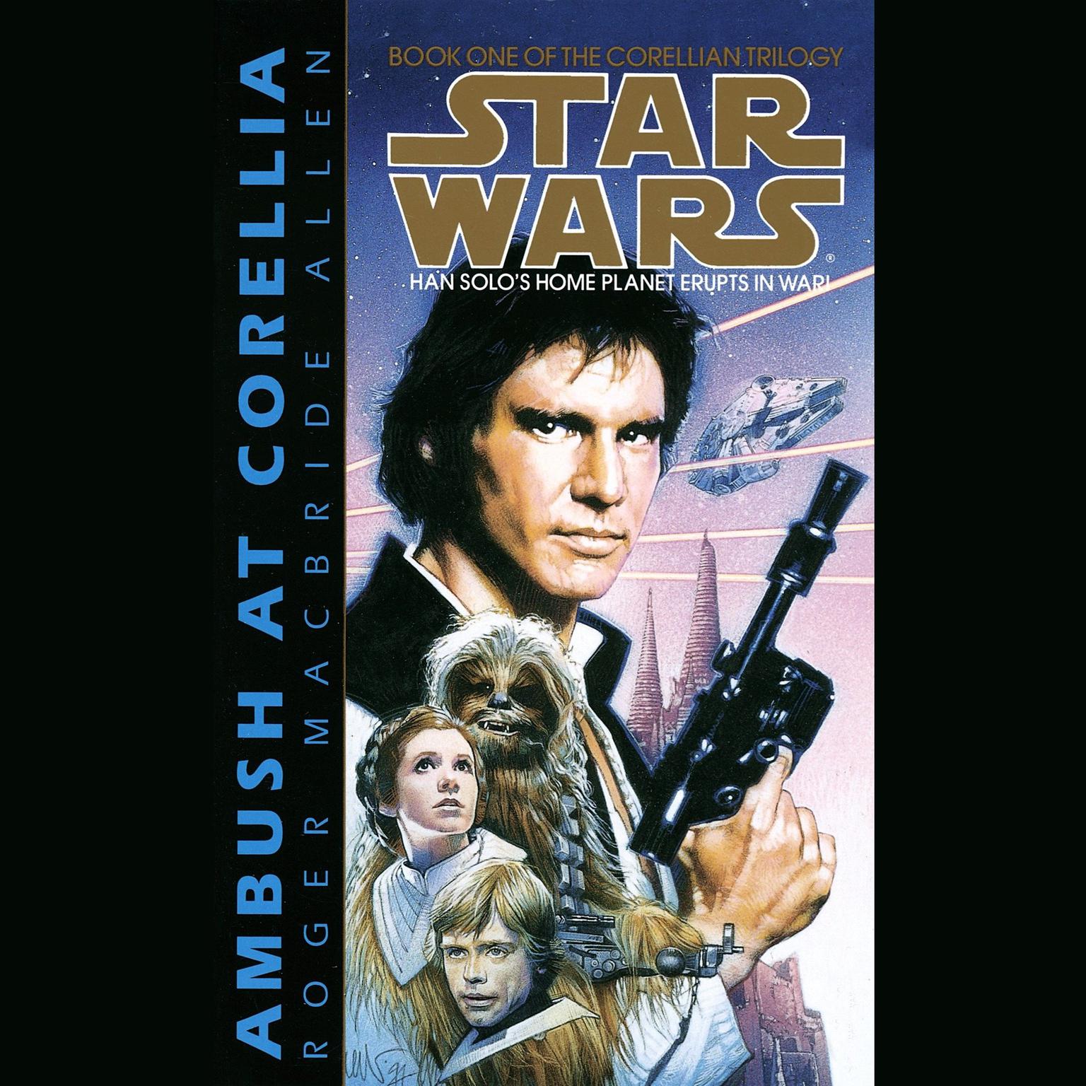 Star Wars: The Corellian Trilogy: Ambush at Corellia (Abridged): Book 1 Audiobook, by Roger MacBride Allen
