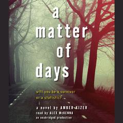 A Matter of Days Audiobook, by Amber Kizer