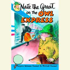 Nate the Great on the Owl Express Audiobook, by Marjorie Weinman Sharmat