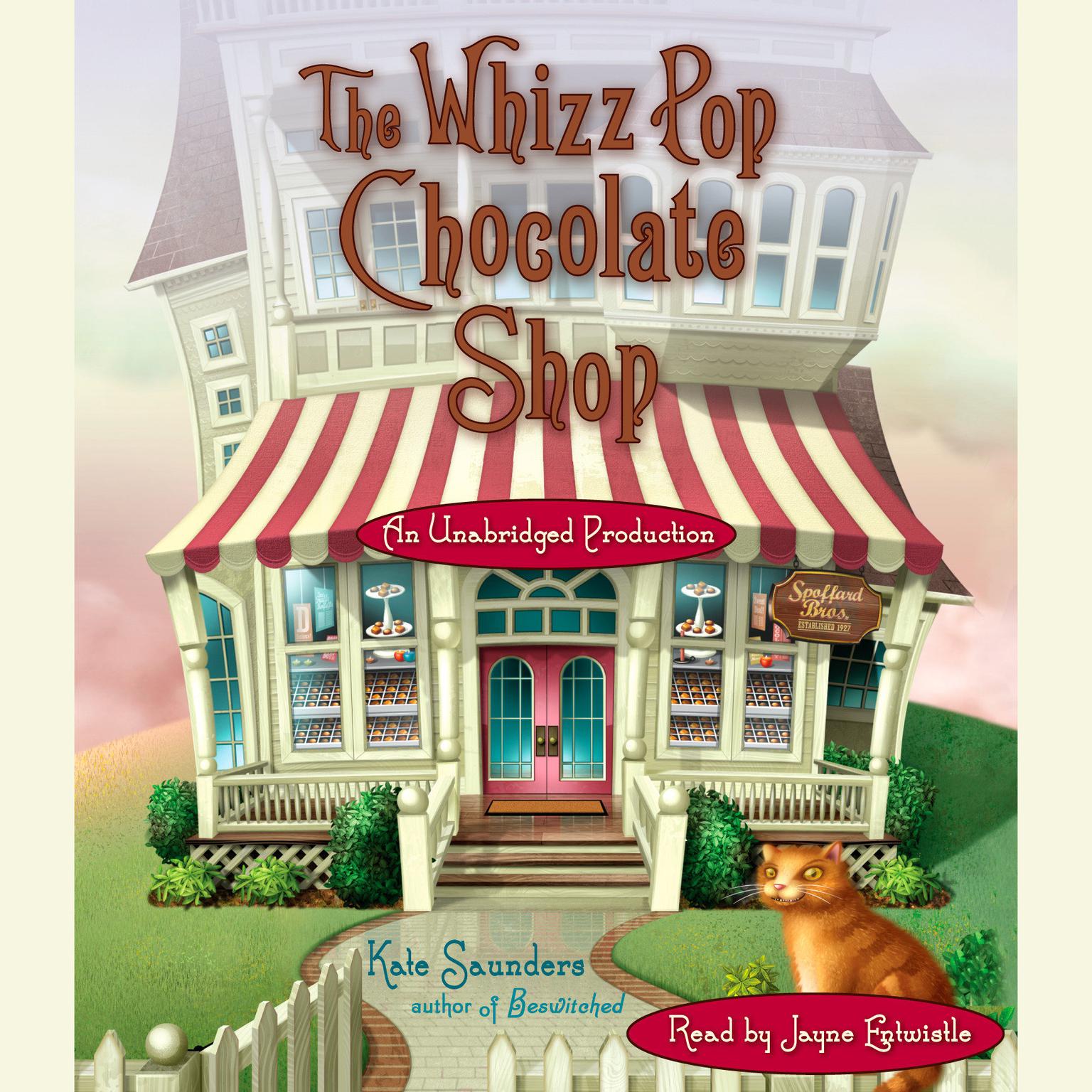 The Whizz Pop Chocolate Shop Audiobook, by Kate Saunders