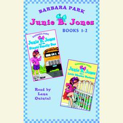 Junie B. Jones: Books 1-2: Junie B. Jones #1 and #2 Audiobook, by Barbara Park