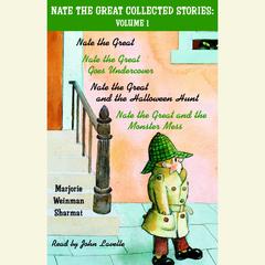 Nate the Great Collected Stories: Volume 1: Nate the Great; Nate the Great Goes Undercover; Nate the Great and the Halloween Hunt; Nate the Great and the Monster Mess Audiobook, by Marjorie Weinman Sharmat