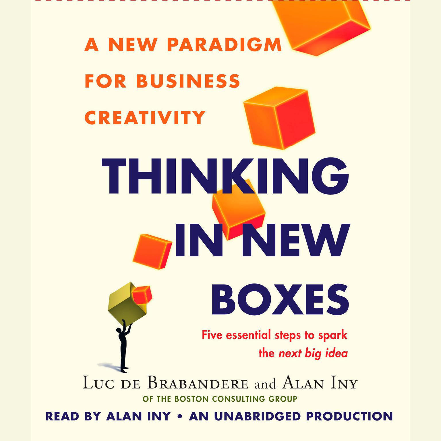 Thinking in New Boxes: A New Paradigm for Business Creativity Audiobook, by Luc de Brabandere
