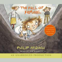 The Fall of Fergal: The First Unlikely Exploit Audiobook, by Philip Ardagh