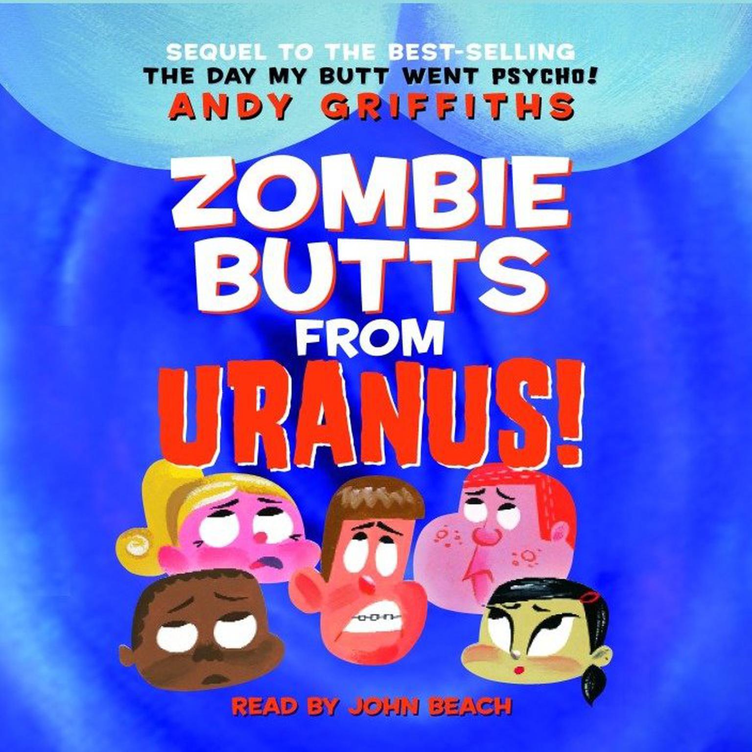 Zombie Butts From Uranus! (Abridged) Audiobook, by Andy Griffiths