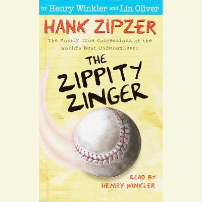 Hank Zipzer #4: The Zippity Zinger Audiobook, by Henry Winkler