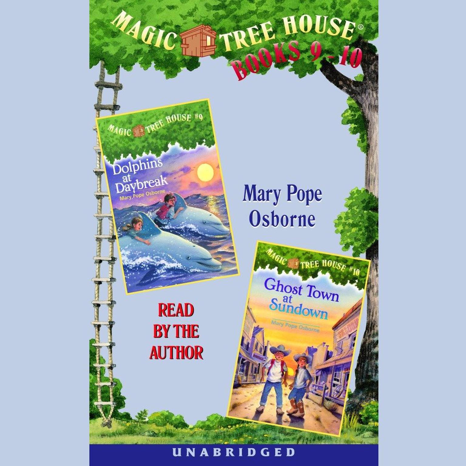 Magic Tree House: Books 9 and 10: Dolphins at Daybreak, Ghost Town at Sundown Audiobook, by Mary Pope Osborne