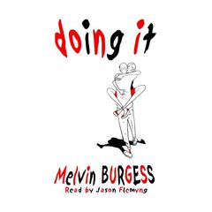 Doing It Audiobook, by Melvin Burgess
